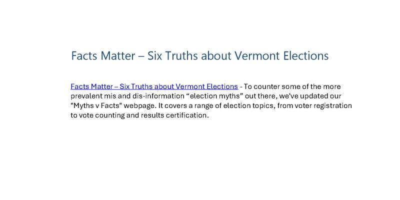 Facts Matter – Six Truths about Vermont Elections Facts Matter – Six Truths about Vermont Elections